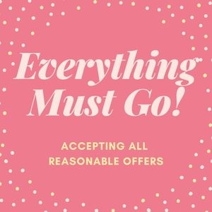 EVERYTHING MUST GO!
